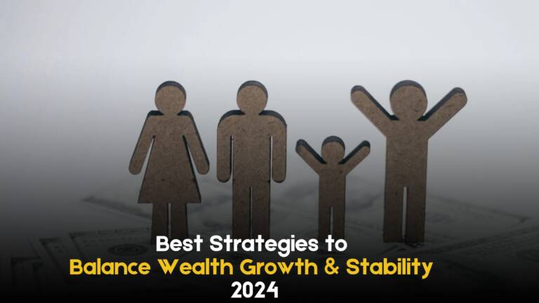 Best-Strategies-to-Balance-Wealth-Growth-&-Stability