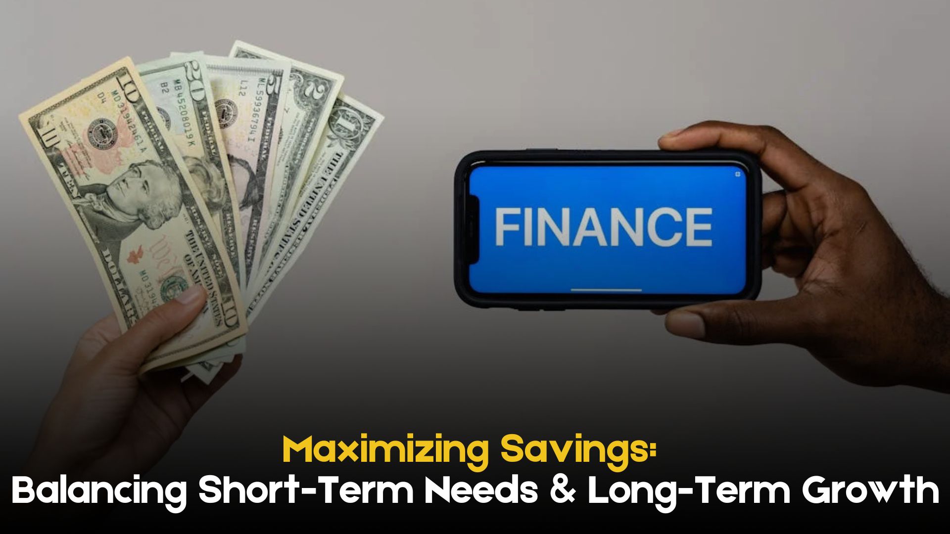 Maximizing-Savings-Balancing-Short-Term-Needs-Long-Term-Growth-feature-image